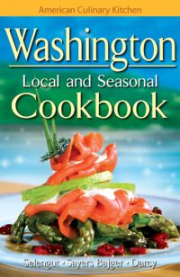 Washington Local and Seasonal Cook Book